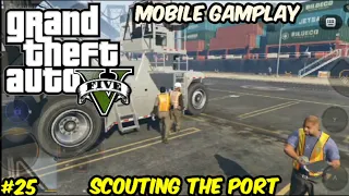 Gta-5 Mission #25 Scouting the Port Gamplay In Mobile || Gta 5 Gamplay in Chikii Cloud Gaming App