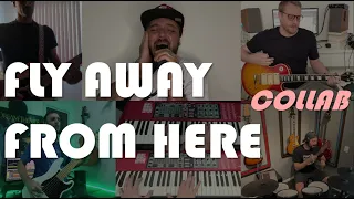Fly Away From Here - Collab Cover