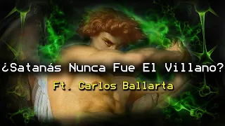 | ¿Era Satanás Un Villano? Ft. Carlos Ballarta | La Mente Del Villano |