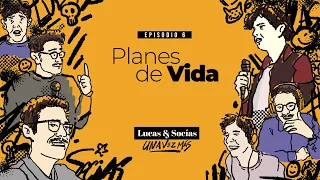 Planes de vida | Lucas y Socias Una Vez Más #6