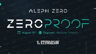 Aleph Zero's ZERO PROOF event at ETH Warsaw 2023