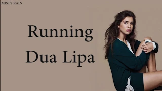 Running - Dua Lipa (Lyrics)