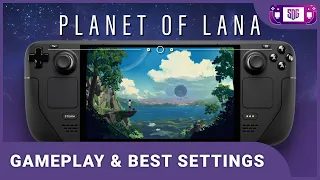 Planet of Lana Steam Deck Gameplay & Best Settings