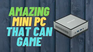Amazing Mini PC That Can Game