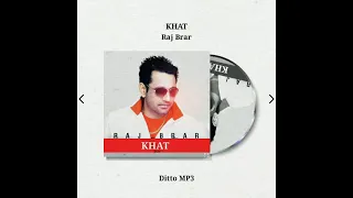 Khat | Full Song | Raj Brar | New Punjabi Song | Punjabi Sad Song | Latest Punjabi Song | Ditto MP3