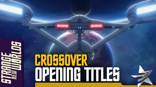 4K Star Trek Strange New Worlds / Lower Decks Crossover Opening Titles Sequence / Intro (UHD)