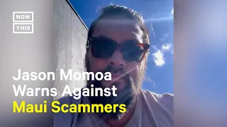 Jason Momoa Warns Against Scammers Asking for Maui Donations