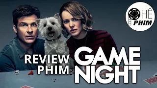 Review phim ĐÊM CHƠI NHỚ ĐỜI (Game Night)