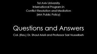 Questions and Answers with Sari Nusseibeh & Shaul Arieli