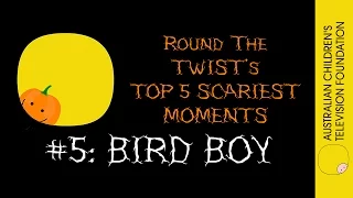 Top 5 Scariest Round the Twist Moments: #5 - Bird Boy