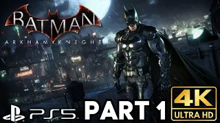 Batman Arkham Knight Gameplay Walkthrough Part 1 | PS5 PS4 | 4K HDR (No Commentary Gaming)