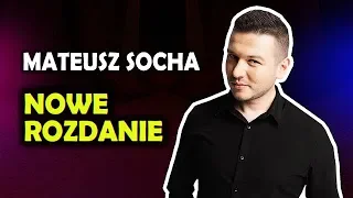 Mateusz Socha - "Nowe rozdanie" | Stand-up | 2019