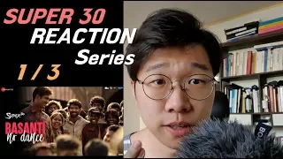 Super30 Reaction Series (1/3) Basanti No Dance Hrithik Roshan & Mrunal Thakur