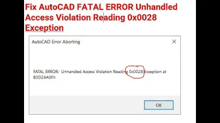 ✅ FIX: AutoCAD FATAL ERROR Unhandled Access Violation Reading 0x0028 Exception 2024