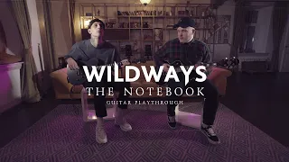 WILDWAYS — The Notebook (Guitar Playthrough)