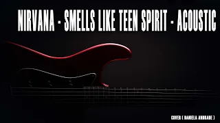 Nirvana   Smells Like Teen Spirit  - Acoustic ( Cover Daniela Andrade )