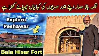 Historical fort of Peshawar bala hisar/ iftikhar Ahmed usmani