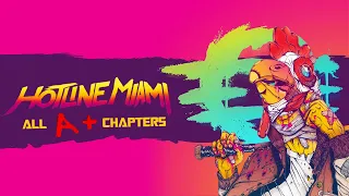Hotline Miami - All Chapters (A+ Grade/Richard Mask Only)