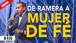 De ramera a mujer de Fé - Pastor Juan Carlos Harrigan