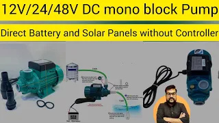 12/24V Solar Dc Mono block Pump Without Controller direct with Battery or Solar panel.