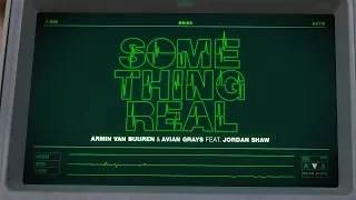 Armin van Buuren & AVIAN GRAYS feat. Jordan Shaw - Something Real (Official Lyric Video)