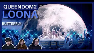 LOONA - BUTTERFLY l QUEENDOM 2 REACTION + RECAP (THAI): EP9 l สาวพระจันทร์ และผีเสื้อ