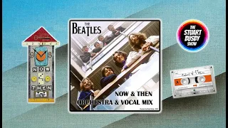 THE BEATLES - NOW AND THEN -  ORCHESTRA & VOCAL MIX