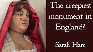 The Creepiest Monument in England? - The Wax Effigy of Sarah Hare