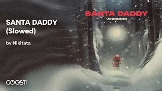 Nikitata - SANTA DADDY (Slowed)