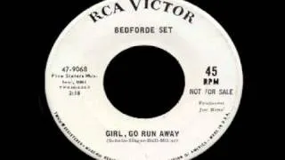 The Bedforde Set - Girl Go Run Away