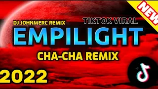 EMPILIGHT CHA-CHA BEAT MIX | TIKTOK VIRAL REMIX 2022 REMASTERED BY; DJ JOHNMERC REMIX