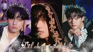 Kim Taehyung 💜✨ || dil cheez tujhe dedi (fmv)