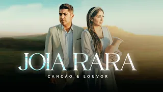 Canção e Louvor -  Jóia Rara (Vídeo Oficial)