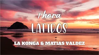 La Konga & Matias Valdez - Latidos - Loop 1 hora