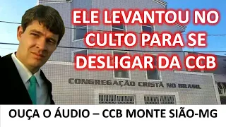 EMOCIONANTE: Ele se desligou da CCB no momento do culto - Ouça o áudio - Culto de 05 março de 2023