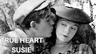 D W Griffith - True Heart Susie - 1919  - 4K Vintage Movie