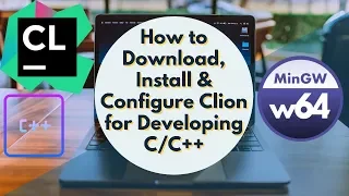 How To Download, Install, & Configure Clion IDE for Developing C/C++