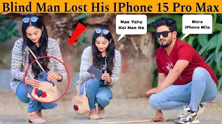 Blind Man Lost His IPhone 15 Pro Max Prank @OverDose_TV_Official