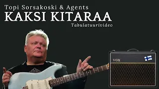 Topi Sorsakoski & Agents - Kaksi Kitaraa (tabulatuurivideo)