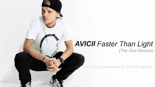 Avicii  - Faster Than Light (The One Rework)