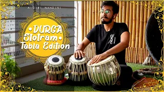 AIGIRI NANDINI | MAHISHASUR MARDINI | DURGA STOTRAM | TABLA EDITION