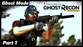 Ghost Recon Wildlands [Part 1] GHOST MODE Playthrough Walkthrough | Extreme Difficulty Gameplay