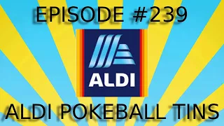 EPISODE #239 ALDI NEW POKEMON TINS WITH COSMIC ECLIPSE & EVOLVING SKIES