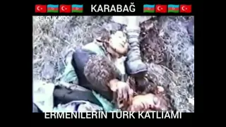 DAĞLIK KARABAĞDA ERMENİLER TARAFINDAN AZERİ KARDEŞLERİMİZE YAPILAN ZULÜM