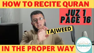 How To Recite The Quran In The Proper Way | Juz 1 Page 16