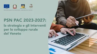 PSN PAC 2023-2027: la strategia e gli interventi per lo sviluppo rurale del Veneto