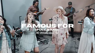 Famous For (Full Band Live) by Tauren Wells | The Crossing Collective