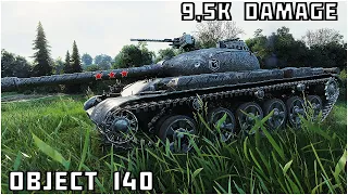 Object 140 9,5K DAMAGE 6 KILLS • World of Tanks