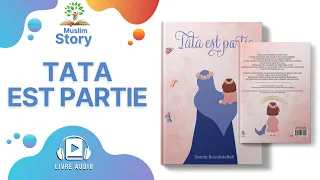 [Livre Audio] Tata est partie ☆ Islam histoire pour enfants