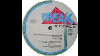 Video Kids - Woodpeackers From Space (12'' Version) [24Bit Re-Mastering from Vinyl]